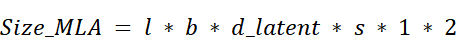 Equation: Size = d_latent * layers * batch * length * 2