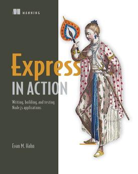 Express in Action: Writing, building, and testing Node.js applications cover